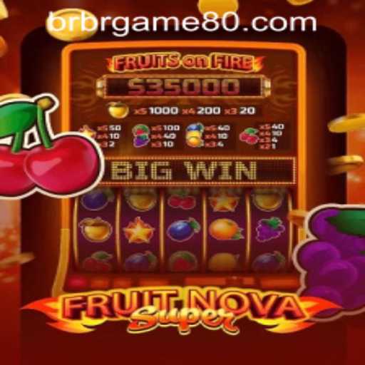 FruitNovaSuper: A Colorful Adventure Awaits with BRGame80 PH Login